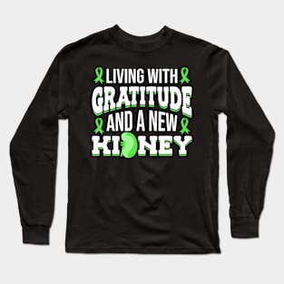 Living With Gratitude And A New Kidney Long Sleeve T-Shirt